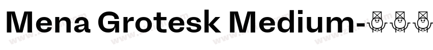 Mena Grotesk Medium字体转换